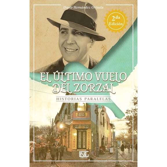 El último vuelo del zorzal: Historias Paralelas, (Paperback)