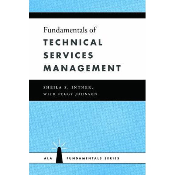 Pre-Owned Fundamentals of Technical Services Management (Paperback) 0838909531 9780838909539