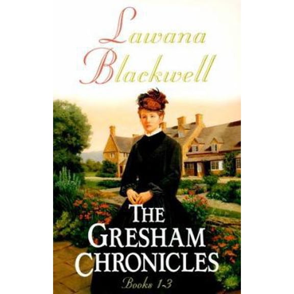Pre-Owned The Gresham Chronicles, Books 1-3 (The Widow of Larkspur Inn / The Courtship of the Vicar's Daughter / The Dowry of Miss Lydia Clark) (Paperback) 0764284622 9780764284625