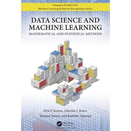 Pre-Owned Data Science and Machine Learning: Mathematical and Statistical Methods (Hardcover) by Zdravko Botev Dirk P Kroese Thomas Taimre