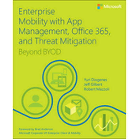 Enterprise Mobility with App Management, Office 365, and Threat Mitigation -