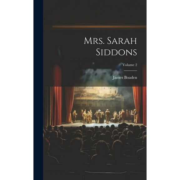 Mrs. Sarah Siddons; Volume 2 (Hardcover)