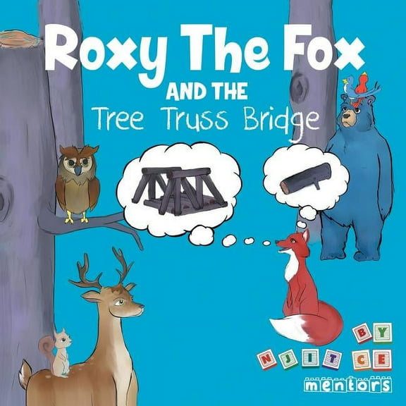 Roxy the Fox and the Tree Truss Bridge, (Paperback)