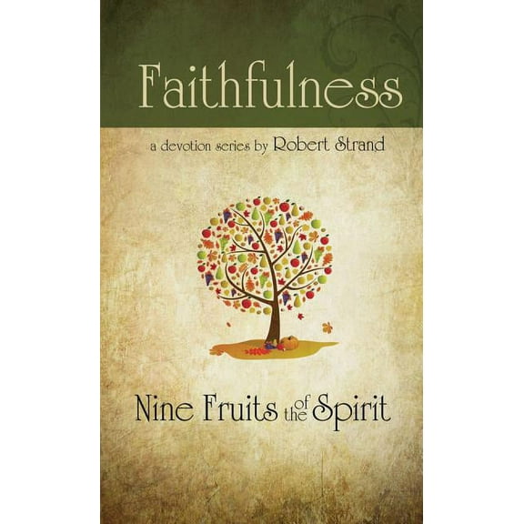 Nine Fruits of the Spirit Faithfulness, (Paperback)