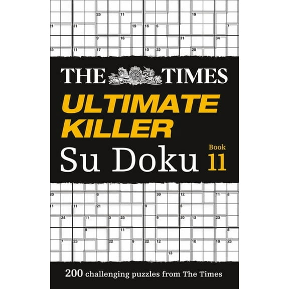 Times Su Doku The Times Ultimate Killer Su Doku Book 11: 200 of the Deadliest Su Doku Puzzles, (Paperback)