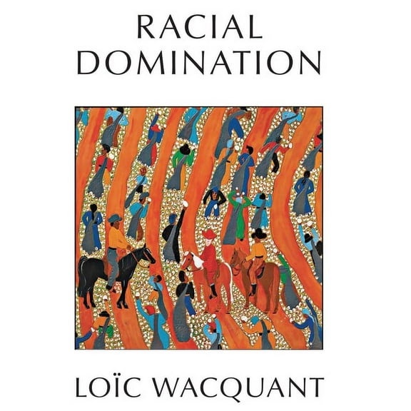 Racial Domination, (Paperback)