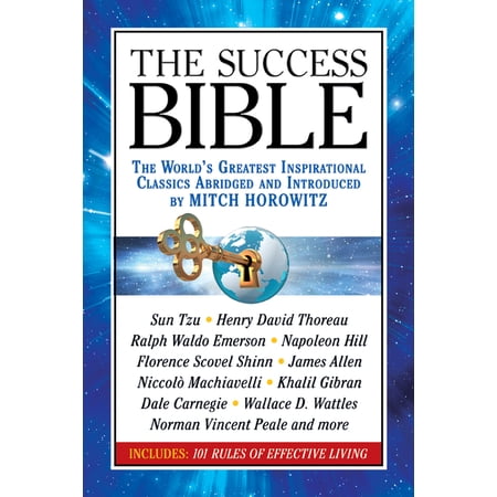 The Success Bible: The World s Greatest Inspirational Classics Abridged and Introduced by Mitch Horowitz (Hardcover)