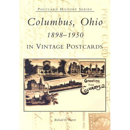 Columbus, Ohio 1898-1950 in Vintage Postcards