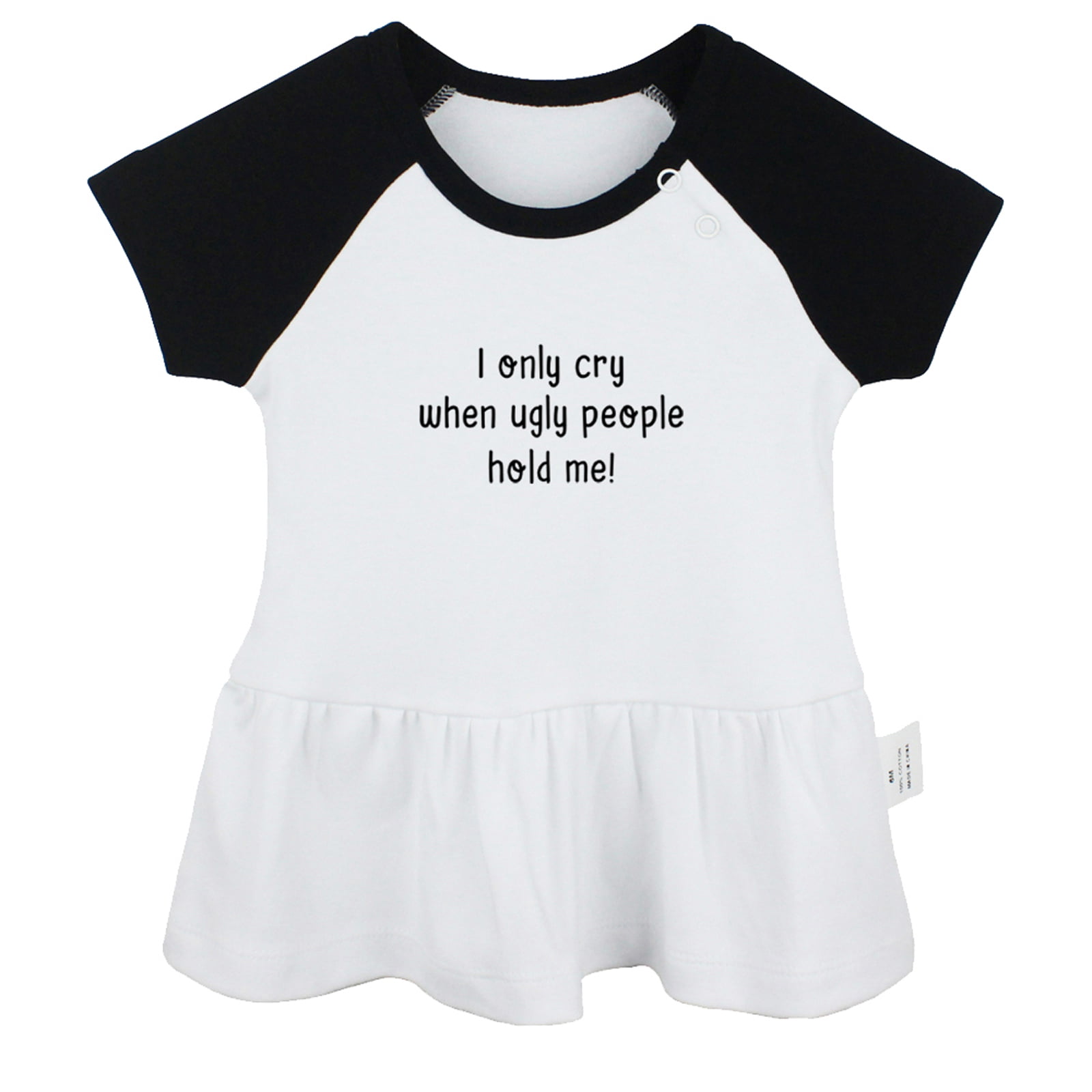 I only Cry When Ugly People Hold Me Funny Dresses For Baby, Newborn Babies  Skirts, Infant Princess Dress, 0-24M Kids Graphic Clothes (Gray Raglan