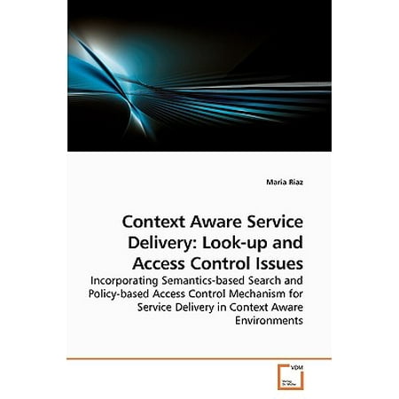 Context Aware Service Delivery : Look-Up and Access Control