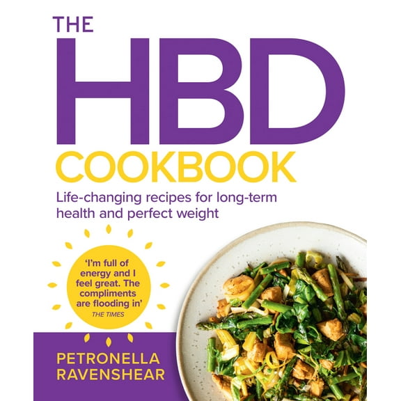 The Hbd Cookbook: Life-Changing Recipes for Long-Term Health and Perfect Weight, (Paperback)