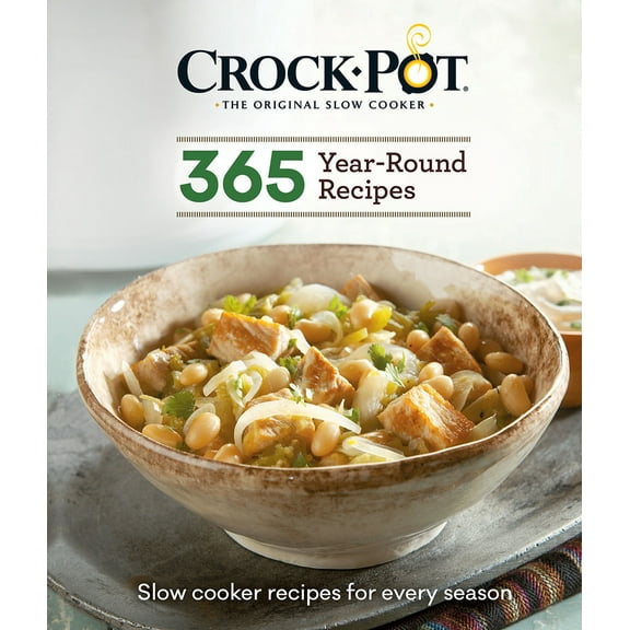 Pre-Owned Crockpot 365 Year-Round Recipes: Slow Cooker Recipes for Every Season (Hardcover) 1680228749 9781680228748