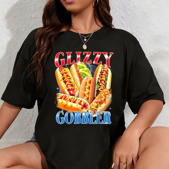 100% Cotton Funny Glizzy Gobbler Meme Hilarious Hot Dog Glizzy Lovers T-Shirt