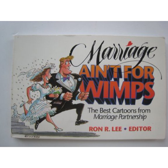 Pre-Owned Marriage Ain't for Wimps: The Best Cartoons from Marriage Partnership, 9780310405214, 0310405211, Paperback,