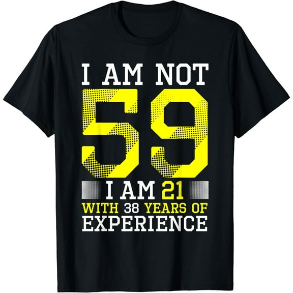 59th Birthday Man Woman 59 Year Old Gift T-Shirt