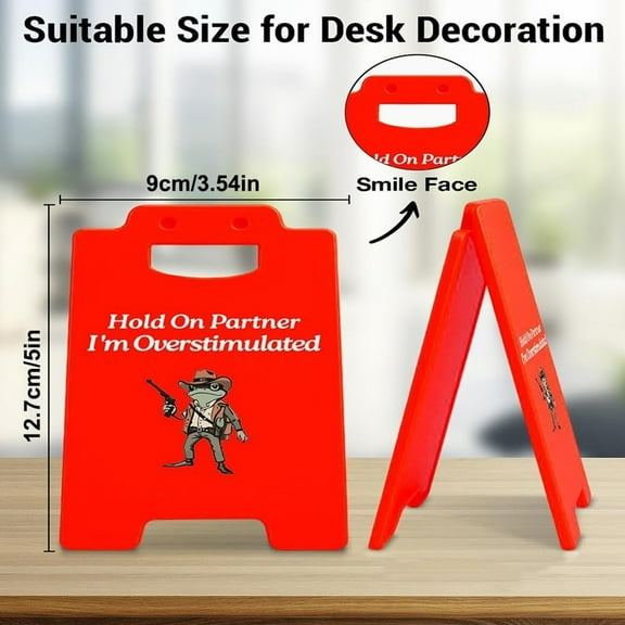 Hold on Partner I'm Overstimulated Desk Sign, Funny Office Decor for Coworkers and FriendFunny Acrylic Office Sign,Foldable Tabletop Gag Gift for Compartent, Home or Healing