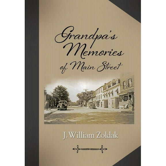 Grandpa's Memories of Main Street, (Paperback)