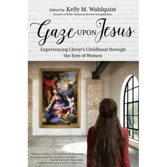 Pre-Owned Gaze upon Jesus : Experiencing Christ's Childhood Through the Eyes of Women (Paperback) 9781594718298