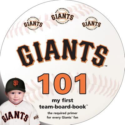 San Francisco Giants 101 (Board Book) by Michaelson Entertainment