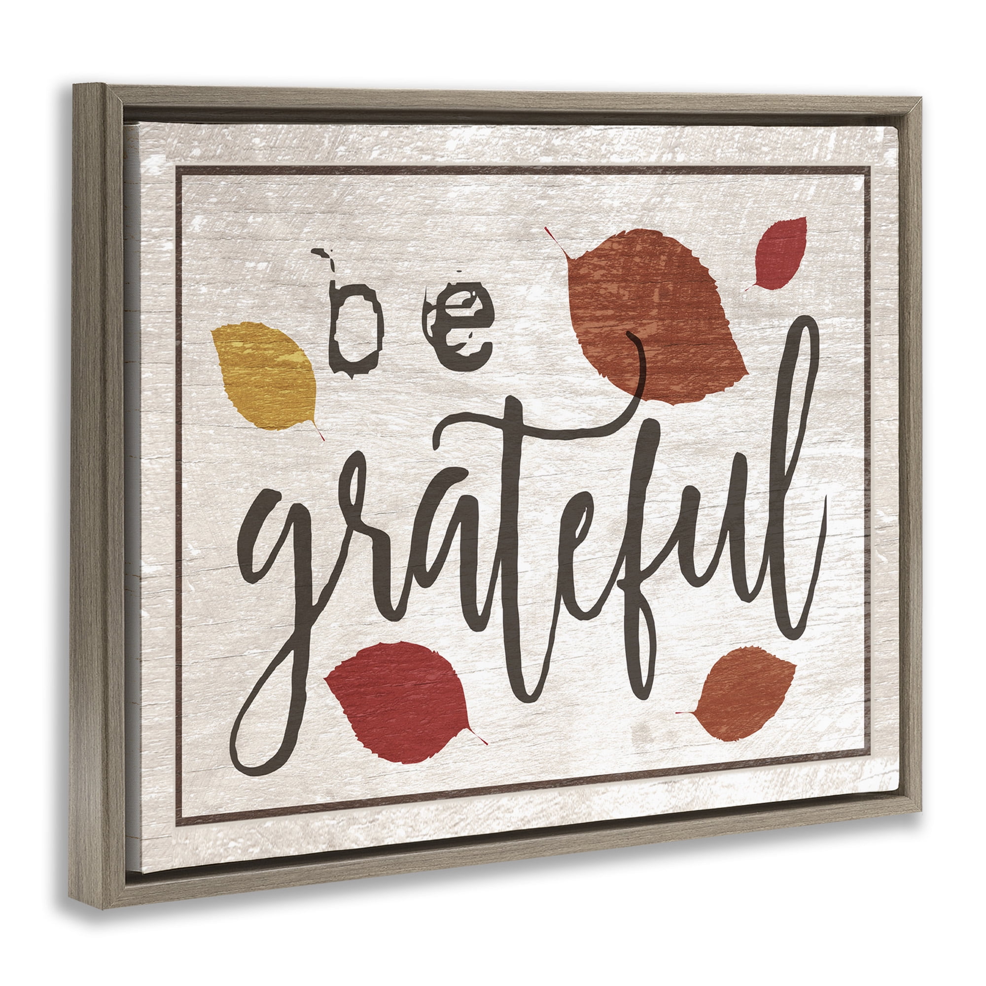 Stupell Industries Be Grateful Fall Leaves Typography Holiday Painting Brown Floater Framed Canvas Art Print Wall Art, 21 x 17