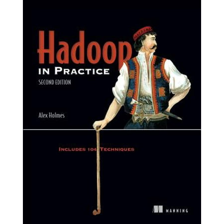 Hadoop in Practice (Hadoop Deployment Best Practices)