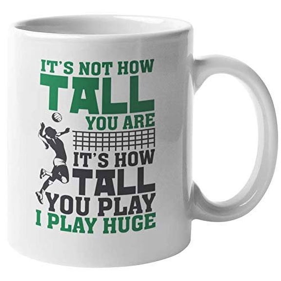 It's Not How Tall You Are. Funny Sports Coffee & Tea Gift Mug For Athlete, Trainer, Director, Coach, Player, Friend, Bestfriend, Mom, Dad, Teen, Athletes, Players, Teens And Women (11oz)