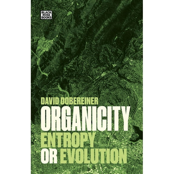 Organicity : Entropy or Evolution (Hardcover)