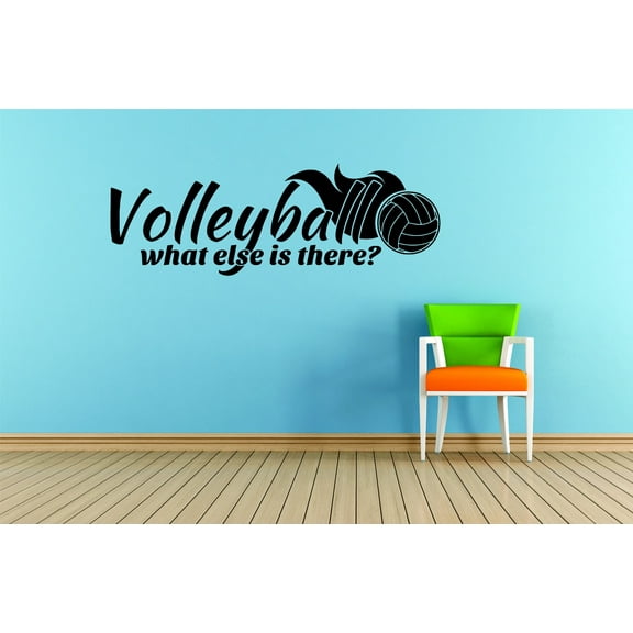 Custom Wall Decal : Volleyball What Else Is There Sport Quote Boy Girl Teen Bedroom 12x18"