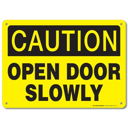 Caution Open Door Slowly Sign 14 X10 040 Rust Free Aluminum