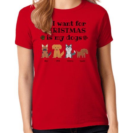 Graphic America All I Want for Christmas is My Dogs Personalized Pet Name & Breed Women's T-Shirt