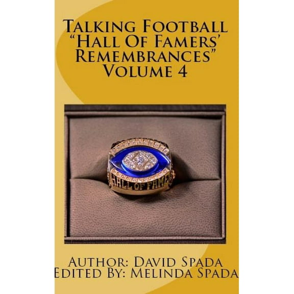 Talking Football Hall Of Famers' Remembrances Volume 4 (Hardcover)