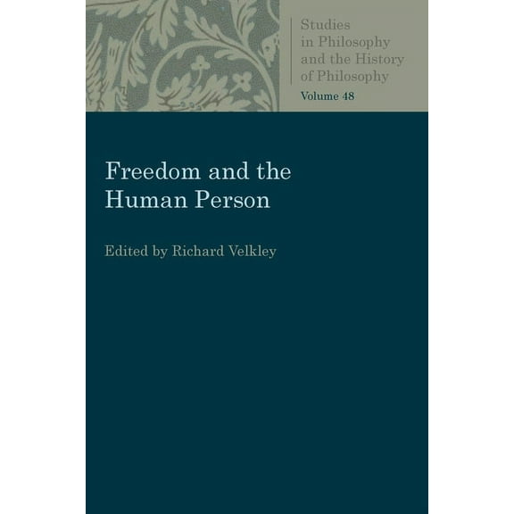 Studies in Philosophy & the History of P Freedom and the Human Person, (Paperback)