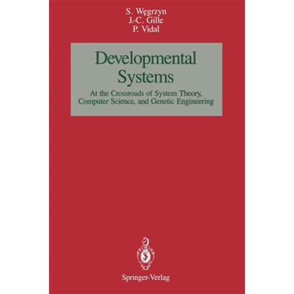 Pre-Owned Developmental Systems: At the Crossroads of System Theory, Computer Science, and Genetic Engineering, (Paperback)