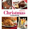 Betty Crocker Christmas Cookbook: Easy Appetizers - Festive Cocktails - Make-Ahead Brunches - Christmas Dinners - Food Gifts