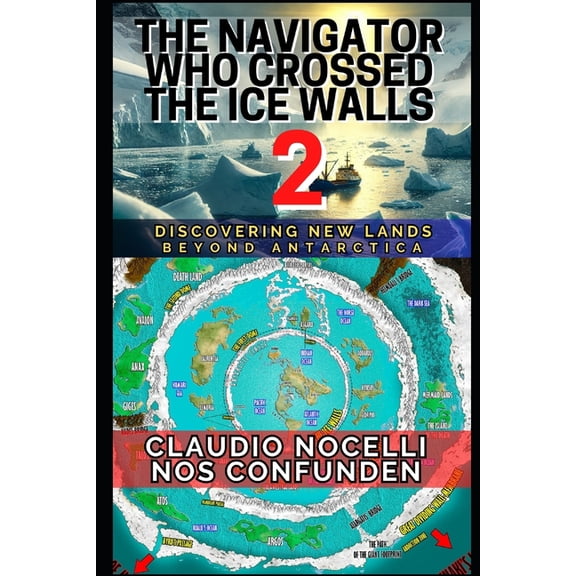 Terra-Infinita The Navigator Who Crossed the Ice Walls 2: Discovering New Lands Beyond Antarctica, Book 9, (Paperback)