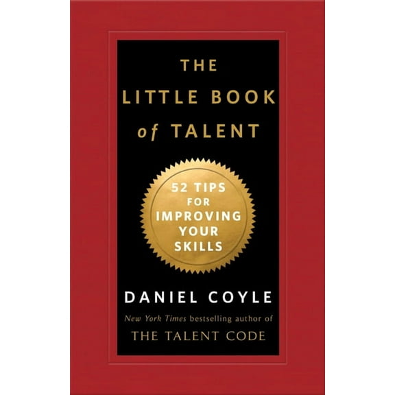 The Little Book of Talent: 52 Tips for Improving Your Skills, (Hardcover)