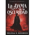 thumbnail image 1 of Libro La Dama De La Oscuridad Tapa Blanda, Autor Melissa K. Roehrich, Editorial Faeris, 1 of 2