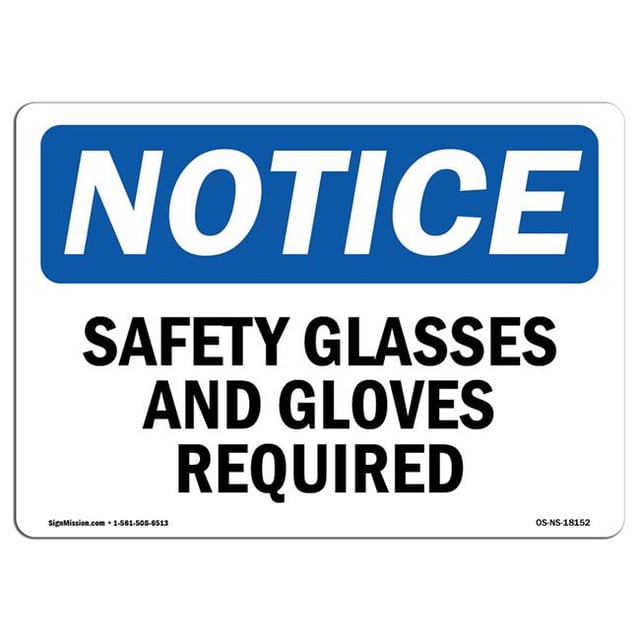 SignMission OS-NS-P-1014-L-18152 OSHA Notice Sign - Safety Glasses & Gloves Required