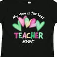 thumbnail image 4 of Inktastic My Mom is the Best Teacher Ever Boys or Girls Toddler T-Shirt, 4 of 5