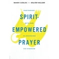 thumbnail image 1 of Pre-Owned Spirit-Empowered Prayer: Partnering with God in Advancing His Kingdom (Paperback) 0975284851 9780975284858, 1 of 1