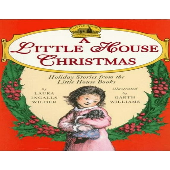 Pre-Owned A Little House Christmas: Holiday Stories From the Little House Books (Paperback) 0064406156 9780064406154