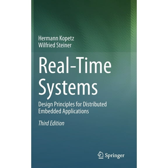 Real-Time Systems: Design Principles for Distributed Embedded Applications, (Hardcover)