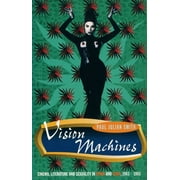 Critical Studies in Latin American Culture: Vision Machines : Cinema, Literature and Sexuality in Spain and Cuba, 1983-1993 (Paperback)