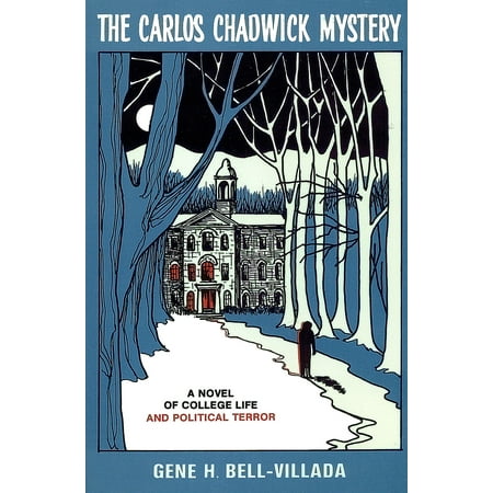 The Carlos Chadwick Mystery A Novel Of College Life And Political