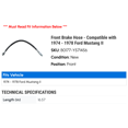 thumbnail image 2 of Front Brake Hose - Compatible with 1974 - 1978 Ford Mustang II 1975 1976 1977, 2 of 2