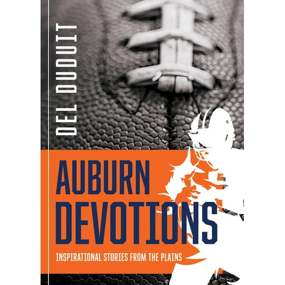 Auburn Devotions: Inspirational Stories from The Plains, (Paperback)