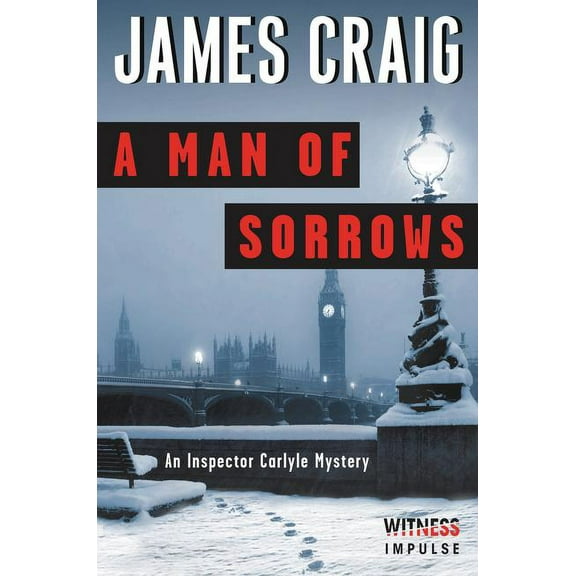Inspector Carlyle Mysteries A Man of Sorrows, Book 6, (Paperback)