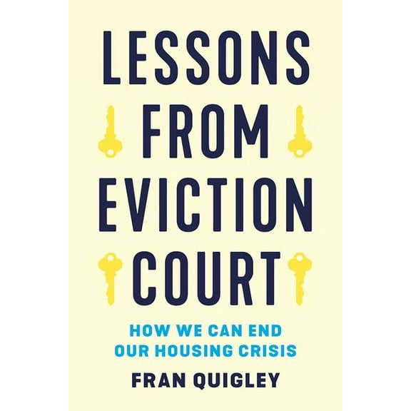 Lessons from Eviction Court: How We Can End Our Housing Crisis, (Hardcover)