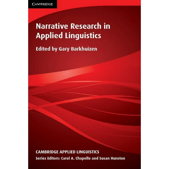 Cambridge Applied Linguistics Narrative Research in Applied Linguistics, (Paperback)