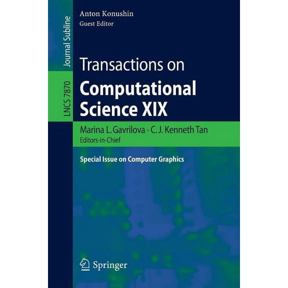 Transactions on Computational Science XIX: Special Issue on Computer Graphics, (Paperback)
